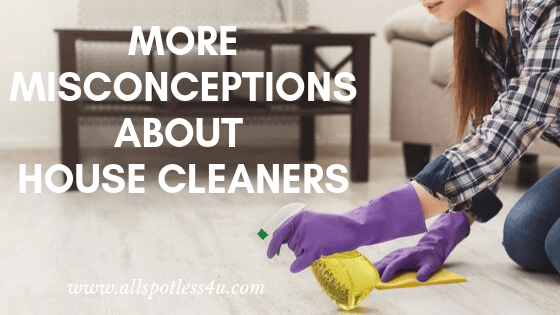 More Misconceptions About Housekeepers